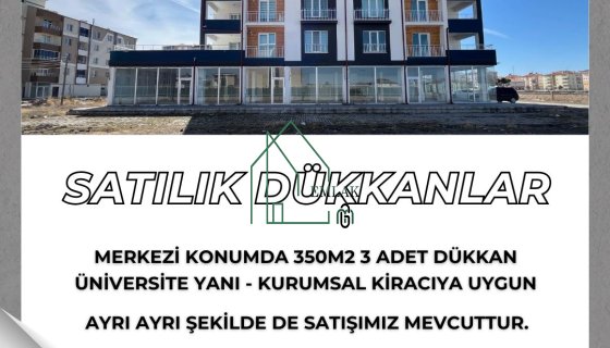 ÜNİVERSİTE YANI MERKEZİ KONUMDA DÜKKANLAR